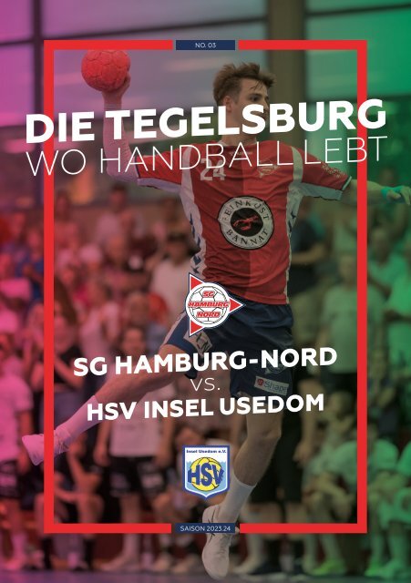 Die Tegelsburg No. 3 - Wo Handball lebt - Hallenheft SG Hamburg-Nord vs. HSV Insel Usedom - Saison 23/24