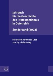 Jahrbuch für die Geschichte des Protestantismus in Österreich Sonderband (2023) - Festschrift für Rudolf Leeb zum 65. Geburtstag (Leseprobe)