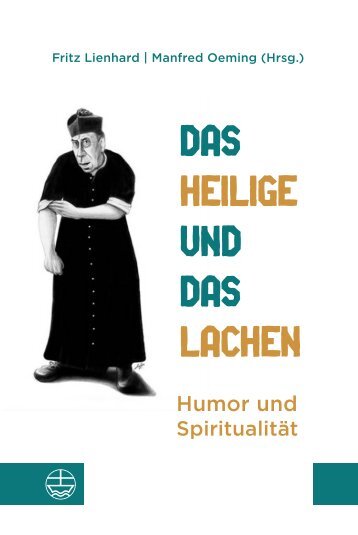 Fritz Lienhard | Manfred Oeming (Hrsg.): Das Heilige und das Lachen (Leseprobe)