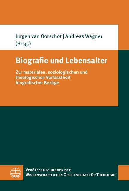 Jürgen van Oorschot | Andreas Wagner (Hrsg.): Biografie und Lebensalter (Leseprobe)