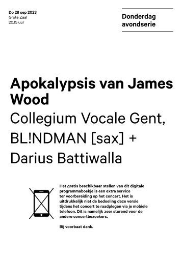 2023 09 28 Apokalypsis van James Wood - Collegium Vocale Gent, BL!NDMAN[sax] + Darius Battiwalla