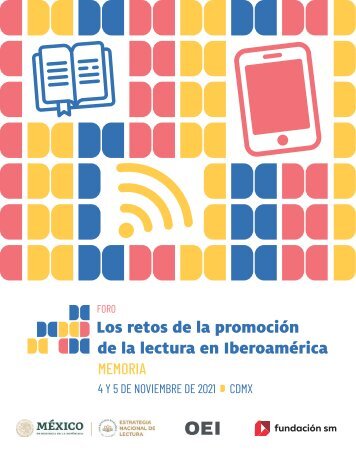 Memorias del foro “Los retos de la promoción de la lectura en iberoamérica”