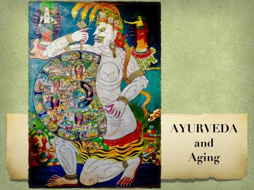 Ayurveda and Aging 10.1