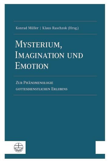 Konrad Müller | Klaus Raschzok (Hrsg.): Mysterium, Imagination und Emotion (Leseprobe)