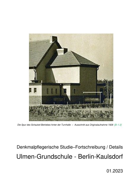 Ulmen-Grundschule in Berlin-Kaulsdorf - Denkmalpflegerische Studie-Fortschreibung / Details - 2023