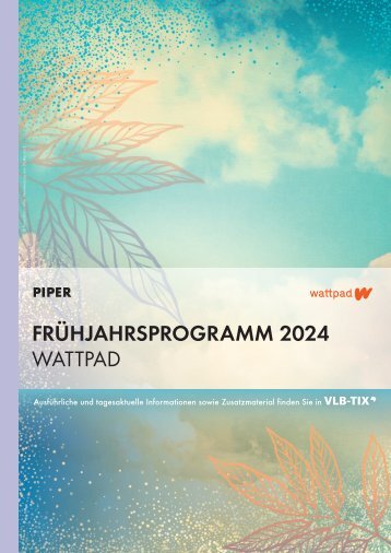 PIPER Wattpad Vorschau Frühjahr 2024