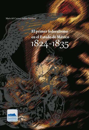 El primer federalismo en el Estado de México 1824-1835