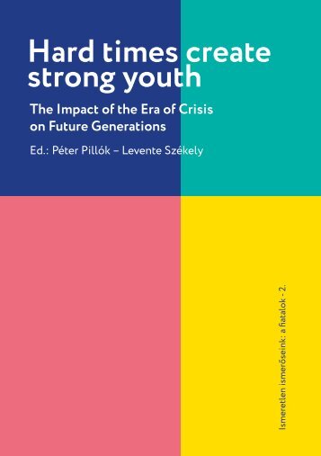 Hard times create srong youth