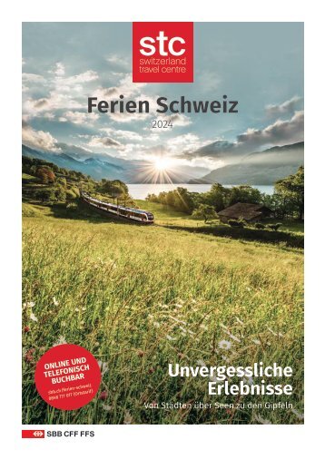 2024 Katalog Schweizreisen - Unvergessliche Erlebnisse