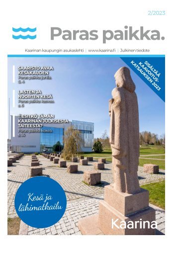 Kaarinan kaupungin Paras paikka -asukaslehti, toukokuu 2023, sisältää kaavoituskatsauksen