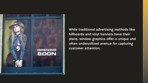 Windows to Opportunity: The Untapped Potential of Window Graphics in Marketing