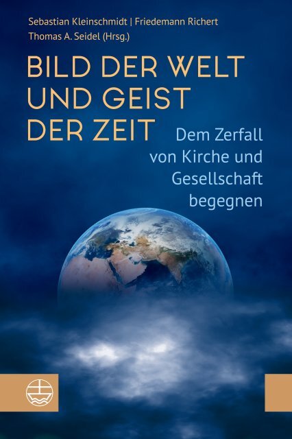 Sebastian Kleinschmidt | Friedemann Richert | Thomas A. Seidel (Hrsg.): Bild der Welt und Geist der Zeit (Leseprobe)