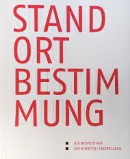 Standortbestimmung – Architektur für die Region. Kuchenreuther Architekten / Stadtplaner