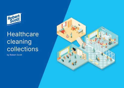 Healthcare Cleaning Collections by Robert Scott