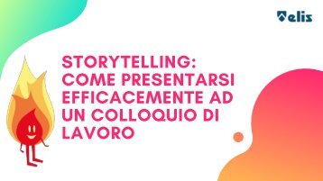 STORYTELLING: COME PRESENTARSI EFFICACEMENTE AD UN COLLOQUIO DI LAVORO