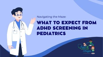 Navigating the Maze: What to Expect from ADHD Screening in Pediatrics