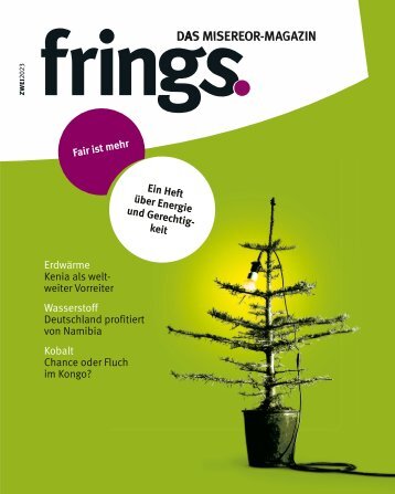 frings. Das Misereor-Magazin 2/2023: Fair ist mehr.