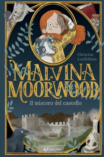 Malvina Moorwood - Il mistero del castello