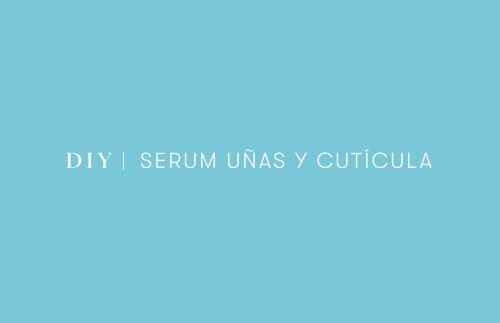 Hazlo Young Living Tercera Edición, Serum Uñas y Cutícula