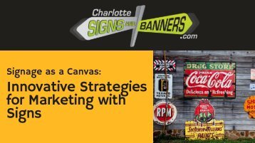 Signage as a Canvas: Innovative Strategies for Marketing with Signs
