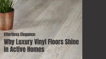 Effortless Elegance: Why Luxury Vinyl Floors Shine in Active Homes