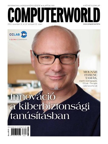 Computerworld magazin 2023.11.22. LIV. évfolyam 22. szám