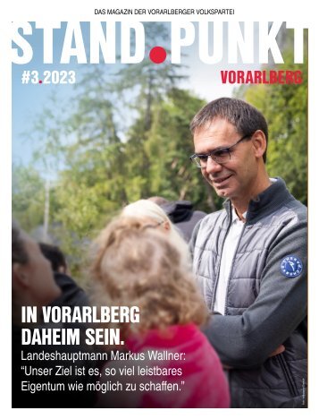 STAND.PUNKT VORARLBERG - Das Magazin der Vorarlberger Volkspartei - Ausgabe 3