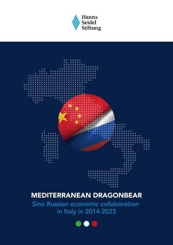 MEDITERRANEAN DRAGONBEAR - Sino Russian economic collaboration in Italy in 2014-2023