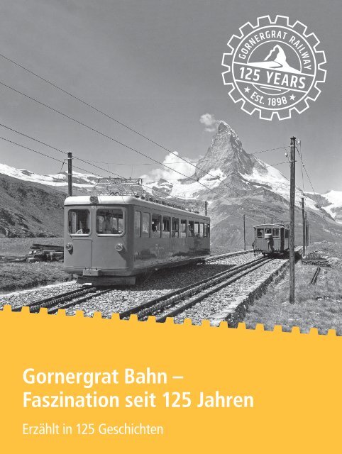 Gornergrat Bahn – Faszination seit 125 Jahren