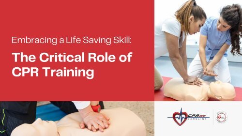 Embracing a Life Saving Skill: The Critical Role of CPR Training