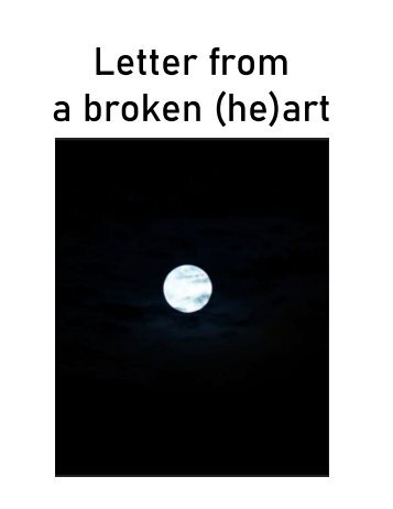 Letter from a broken (he)art Teklal Neguib