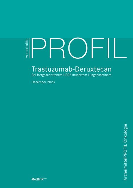 ArzneimittelPROFIL Trastuzumab-Deruxtecan Dezember 2023