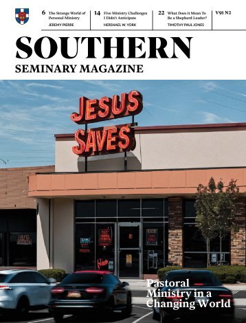 Southern Seminary Magazine (Vol. 91.2) Pastoral Ministry in a Changing World