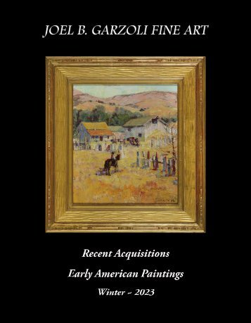 Early American Paintings ~ Recent Acquisitions Winter 2023
