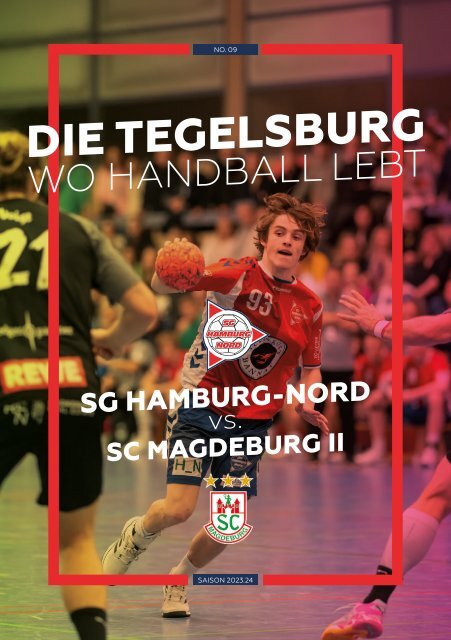 Die Tegelsburg No. 9 - Wo Handball lebt - Hallenheft 3. Liga SG Hamburg-Nord vs. SC Magdeburg II