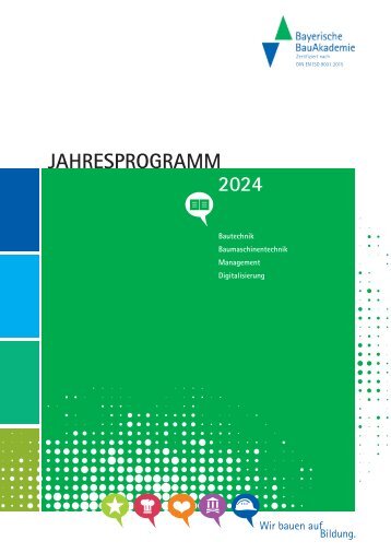 Programm 2024  - Bayerische BauAkademie - Fort- und Weiterbildung für den Bau