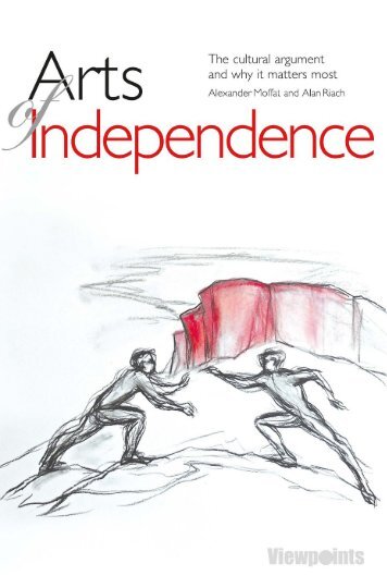 Arts of Independence by Alexander Moffat and Alan Riach sampler