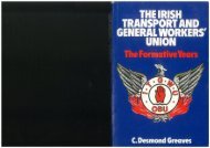 The Irish Transport and General Workers' Union: The formative years, 1909-1923 by C. Desmond Greaves