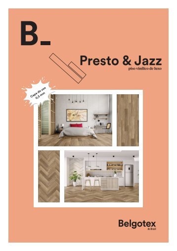 Presto e Jazz - piso vinílico de luxo