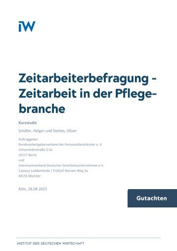 IW-Kurzstudie: Zeitarbeitbeiterbefragung – Zeitarbeit in der Pflegebranche