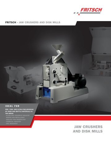 Fritsch Jaw Crushers and Disk Mills (PDF) - John Morris Scientific