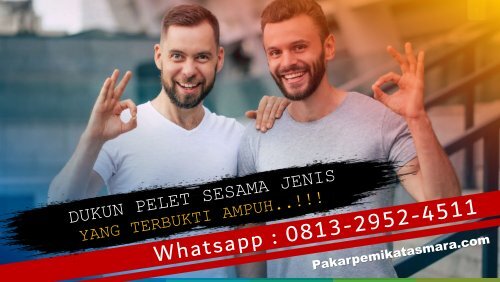 O813-2952-4511 Raja Bomoh Malaysia Dukun Pelet Sesama Jenis Yang Ampuh Terpercaya