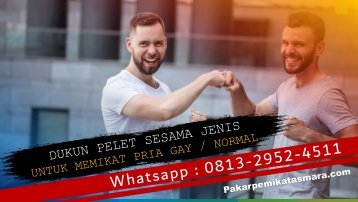 O813-2952-4511 Dukun Pelet Sesama Jenis Di Malaysia Ahli Bomoh Pengasihan Gay Terpercaya