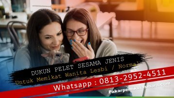 O813-2952-4511 Dukun Pengasih Sesama Jenis Di Malaysia Bomoh Pelet Gay Terpercaya