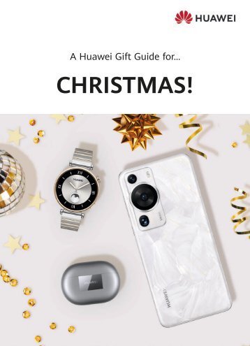 A Huawei Gift Guide for... CHRISTMAS!
