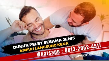 0813-2952-4511 Dukun Pelet Sesama Jenis Ampuh Langsung Kena