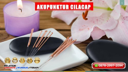 WA 0878-2997-2094 Pengobatan Akupuntur Cilacap Terapi Akupunktur Terpercaya