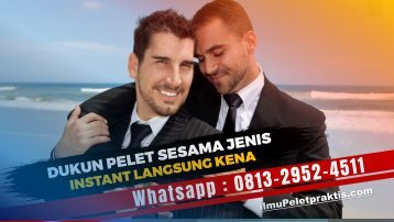 0813-2952-4511 Dukun Pelet Sesama Jenis Paling Ganas 1 Hari Langsung Kena