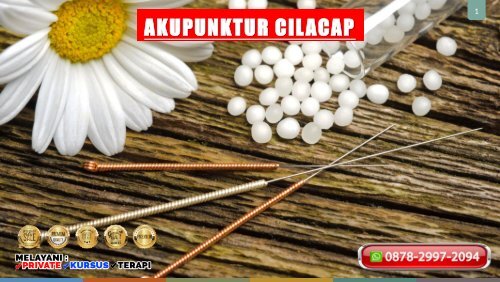 0878-2997-2094 Ahli Akupunktur Cilacap Pengobatan Terapi Akupuktur Bersertifikat