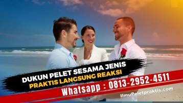 0813-2952-4511 Dukun Pelet Sesama Jenis Paling Mujarab Bisa Dari Jarak Jauh